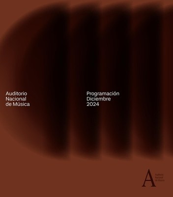 Programación Auditorio Nacional de Música. DICIEMBRE 2024