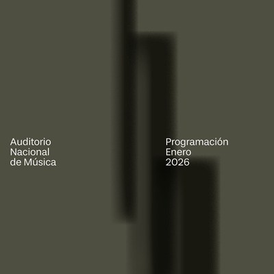 Programación Auditorio Nacional de Música. ENERO 2026