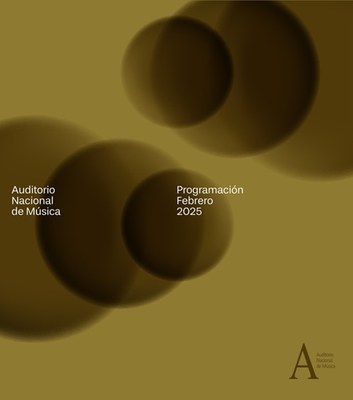 Programación Auditorio Nacional de Música. FEBRERO 2025