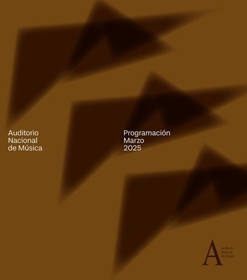 Programación Auditorio Nacional de Música. MARZO 2025