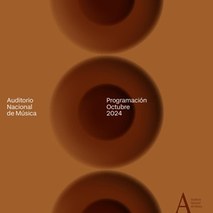 Programación Auditorio Nacional de Música. OCTUBRE 2024
